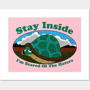 Stay Inside, I'm Scared Of The Haters Posters and Art